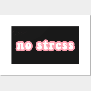 No Stress Posters and Art